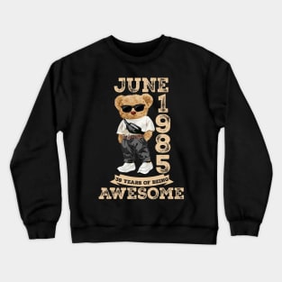 39 Years Of Being Awesome June 1985 Cool 39Th Birthday Crewneck Sweatshirt